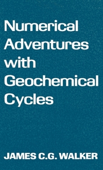 Hardcover Numerical Adventures with Geochemical Cycles Book