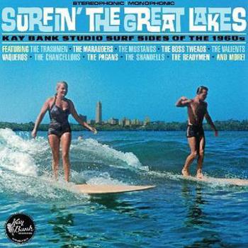 Surfin' The Great Lakes  Kay Bank Studio