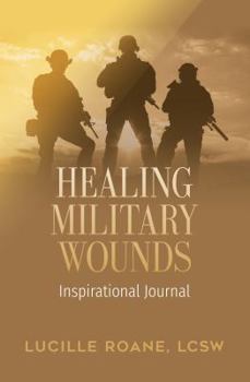 Paperback Healing Military Wounds: Inspirational Journal Book
