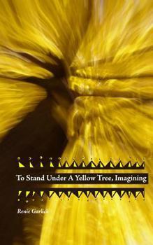 Paperback To Stand Under a Yellow Tree, Imagining Book