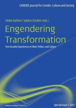 Paperback Engendering Transformation: Post-Socialist Experiences on Work, Politics, and Culture Book
