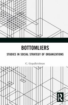 Hardcover Bottomliers: Studies in Social Strategy of Organizations in India Book