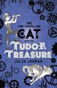 Paperback The Time-Travelling Cat and the Tudor Treasure Book