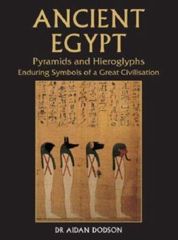 Hardcover Ancient Egypt: Pyramids and Hieroglyphs: Enduring Symbols of a Great Civilization Book