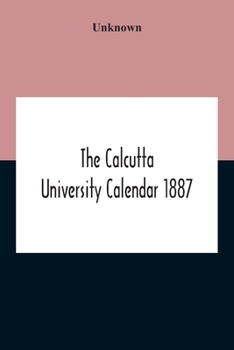 Paperback The Calcutta University Calendar 1887 Book