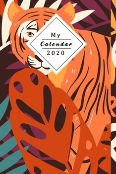 My Calendar 2020: Your Own Weekly, Monthly And Yearly Planner For 2020 With Beautiful Design