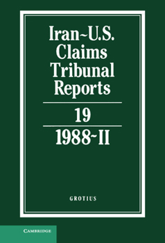 Iran-U.S. Claims Tribunal Reports, Volume 19 - Book #19 of the Iran-U.S. Claims Tribunal Reports