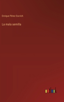 Hardcover La mala semilla [Spanish] Book