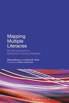 Paperback Mapping Multiple Literacies: An Introduction to Deleuzian Literacy Studies Book