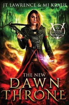 Paperback The New Dawn Throne: (Blood Magic: Book 6) Book