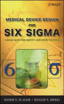 Hardcover Medical Device Design for Six SIGMA: A Road Map for Safety and Effectiveness Book