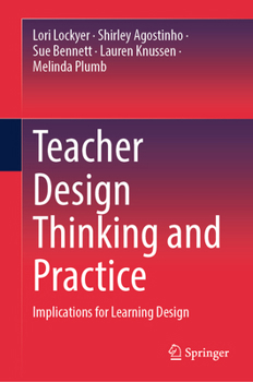 Hardcover Teacher Design Thinking and Practice: Implications for Learning Design Book