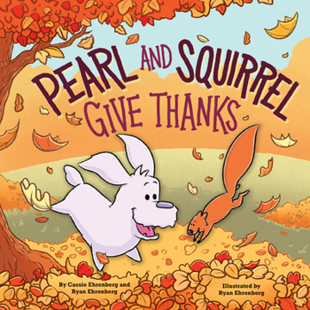 Hardcover Pearl and Squirrel Give Thanks Book