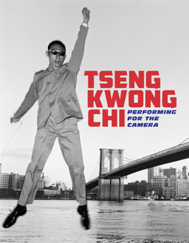 Hardcover Tseng Kwong Chi: Performing for the Camera Book