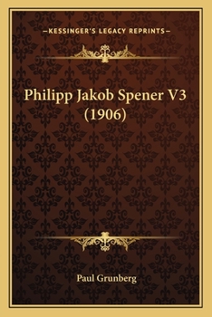 Paperback Philipp Jakob Spener V3 (1906) [German] Book
