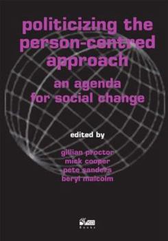 Paperback Politicizing the Person-centred Approach Book