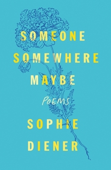 Paperback Someone Somewhere Maybe: Poems Book