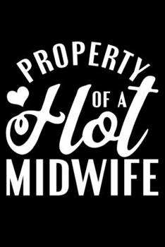 Paperback Property Of A Hot Midwife: Lined A5 Notebook for Midwives Book