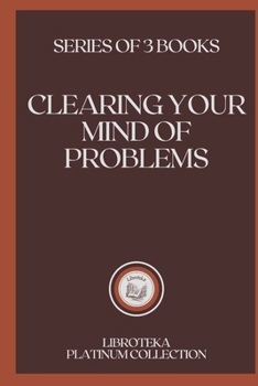 Paperback Clearing Your Mind of Problems: series of 3 books Book