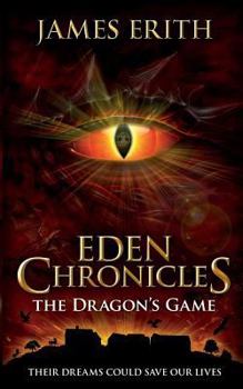 The Dragon's Game - Book #4 of the Eden Chronicles