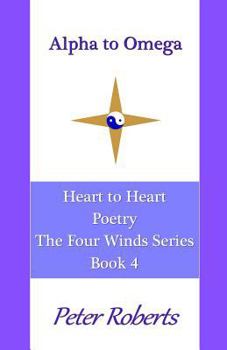 Paperback Alpha to Omega: Heart to Heart Poetry Book