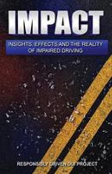 Paperback Impact: Insights, Effects and the Reality of Impaired Driving Book