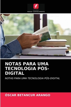Paperback Notas Para Uma Tecnologia Pós-Digital [Portuguese] Book