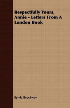 Paperback Respectfully Yours, Annie - Letters from a London Book