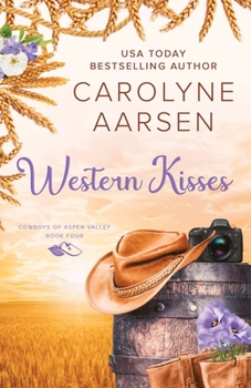 Western Kisses - Book #4 of the Cowboys of Aspen Valley