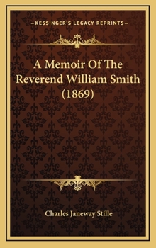 A Memoir Of The Reverend William Smith