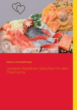 Paperback Leckere Seefahrer Gerichte mit dem Thermomix [German] Book