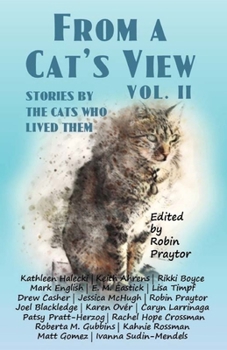 Paperback From a Cat's View Vol. II: Stories Told By The Cats Who Lived Them Book