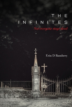 Paperback The Infinites: Not Everyone Stays Dead Book