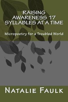 Raising Awareness 17 Syllables at a Time: Micropoetry for a Troubled World