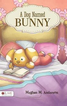 Hardcover A Dog Named Bunny Book
