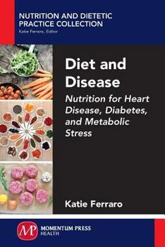 Paperback Diet and Disease: Nutrition for Heart Disease, Diabetes, and Metabolic Stress Book