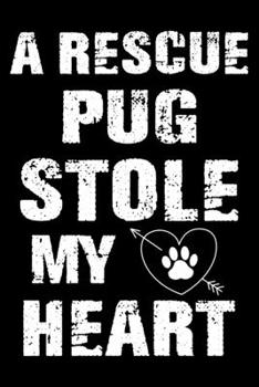 Paperback A Rescue Pug Stole My Heart: Cute Pug Lined journal Notebook, Great Accessories & Gift Idea for Pug Owner & Lover. Lined journal Notebook With An I Book