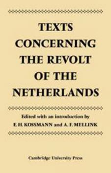 Texts Concerning the Revolt of the Netherlands - Book  of the Cambridge Studies in the History and Theory of Politics