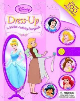 Hardcover Disney Princess Dress-Up: A Sticker Activity Book [With More Than 100 Reusable Vinyl Stickers] Book