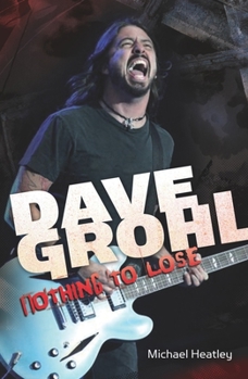 Paperback Dave Grohl: Nothing to Lose Book