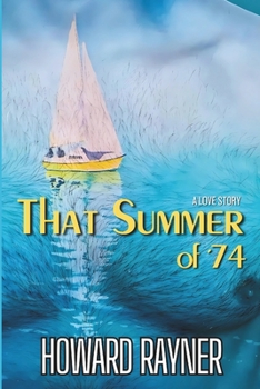 That Summer of '74 - Book #1 of the That Summer of '74