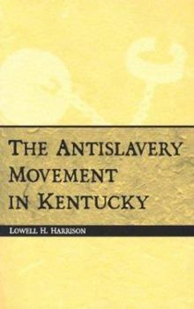 Paperback Antislavery Movement in Kentucky Book