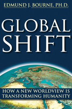 Paperback Global Shift: How a New Worldview Is Transforming Humanity Book