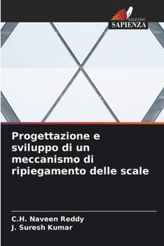 Progettazione e sviluppo di un meccanismo di ripiegamento delle scale (Italian Edition)