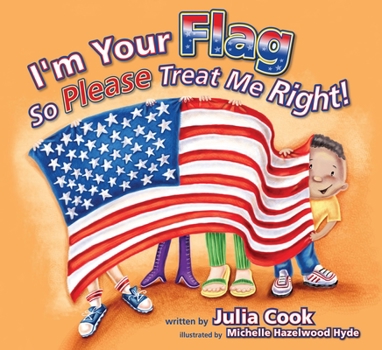 Paperback I'm Your Flag, So Please Treat Me Right Book