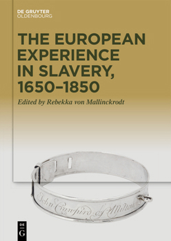 The European Experience in Slavery, 1600-1800