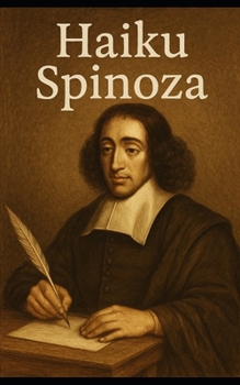 Paperback Haiku Spinoza: 100 haiku (pensando a Spinoza) [Italian] Book
