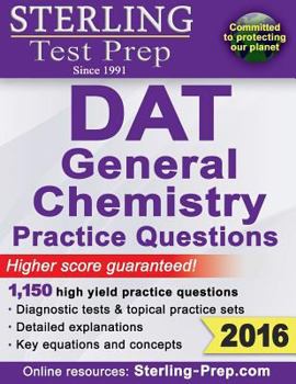 Paperback Sterling DAT General Chemistry Practice Questions: High Yield DAT General Chemistry Questions Book