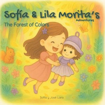Paperback Sofía & Lila Morita's Adventures: The Forest of Colors Book