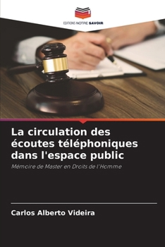 Paperback La circulation des écoutes téléphoniques dans l'espace public [French] Book